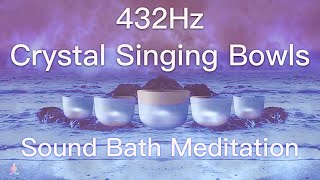 432Hz Crystal Singing Bowls Sound Bath  Relaxing Waves  Deep Healing Meditation Music [upl. by Etnomal]