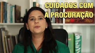 CUIDADOS COM A PROCURAÇÃO [upl. by Auqenat]