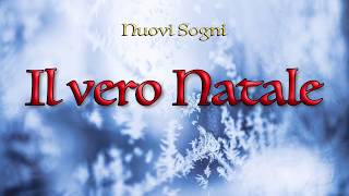 Canzoni di Natale  Il vero Natale  Canzoni di Nuovi Sogni [upl. by Nodnorb]