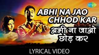 Abhi Na Jao Chhod Kar with lyrics  अभी ना जाओ छोड़कर  Mohammed Rafi  Asha Bhosle  Hum Dono [upl. by Castorina]