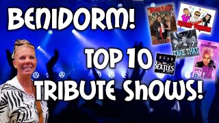 Benidorm  Top Ten Tribute Shows [upl. by Eckardt]