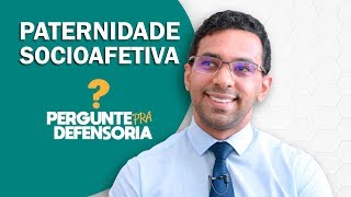 Paternidade socioafetiva O que é Como fazer o reconhecimento [upl. by Hpeseoj]